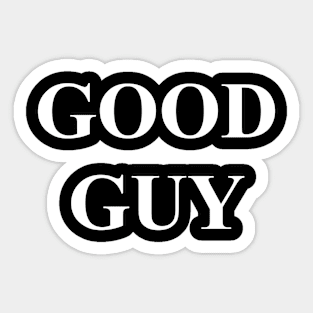 GOOD GUY Sticker